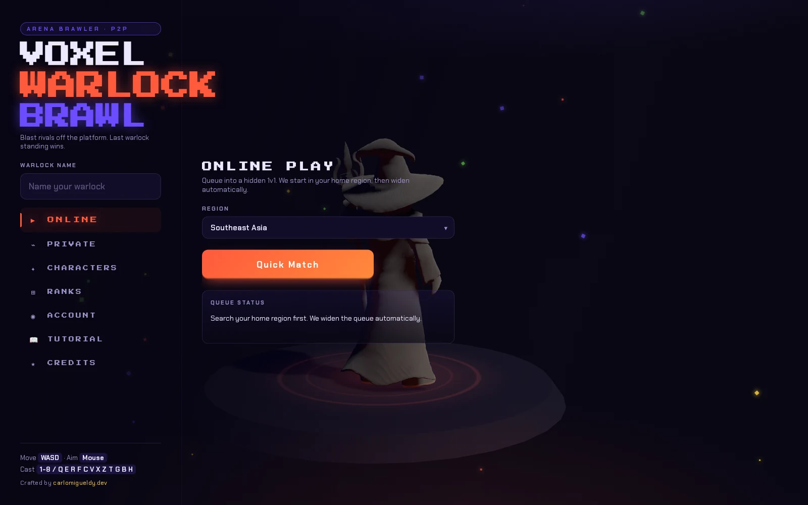 Main menu of Voxel Warlock Brawl Arena at 1600 by 1000 pixels, on a near-black indigo background sprinkled with tiny coloured star specks. A left rail opens with a thin outlined pill reading "ARENA BRAWLER · P2P", under which a three-line blocky pixel wordmark stacks "VOXEL" in white, "WARLOCK" in orange, and "BRAWL" in violet, each letterform glowing faintly. Beneath it a two-line tagline reads "Blast rivals off the platform. Last warlock standing wins." Next comes the small caps label "WARLOCK NAME" above an empty rounded text field with the placeholder "Name your warlock". Below that a vertical navigation list runs ONLINE, PRIVATE, CHARACTERS, RANKS, ACCOUNT, TUTORIAL, CREDITS in monospaced caps, each with a small icon; ONLINE is the active row, rendered in orange on a lighter panel with an orange marker bar at its left edge, the rest in pale lavender. The centre column is headed "ONLINE PLAY" in the same pixel type, with the supporting line "Queue into a hidden 1v1. We start in your home region, then widen automatically." Under the label "REGION" sits a dark dropdown reading "Southeast Asia", then a large orange gradient button labelled "Quick Match", then a bordered panel headed "QUEUE STATUS" containing the text "Search your home region first. We widen the queue automatically." Behind these panels stands a tall pale low-poly warlock in a smooth hooded robe and a wide drooping pointed hat, posed on a broad grey circular dais ringed with a faint red glowing circle. Along the bottom-left edge, control hints read "Move WASD · Aim Mouse" and "Cast 1-8 / QERFCVXZTGBH" with the keys in small key-cap chips, followed by "Crafted by carlomigueldy.dev".